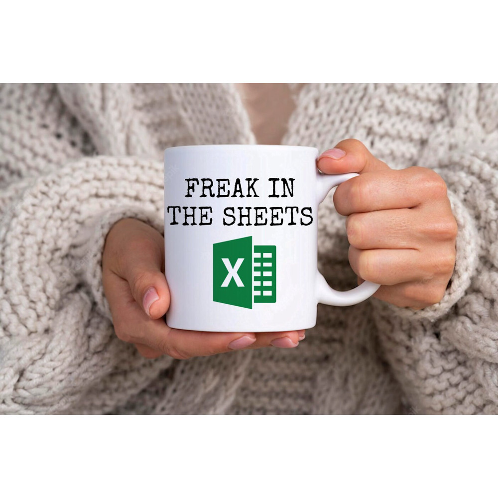 Freak In The Sheets Excel Love Of Spreadsheets Coding - Novelty Funny Anniversary Birthday Present - 11 - 15 Oz White Coffee Tea Mug Cup - 2.jpg