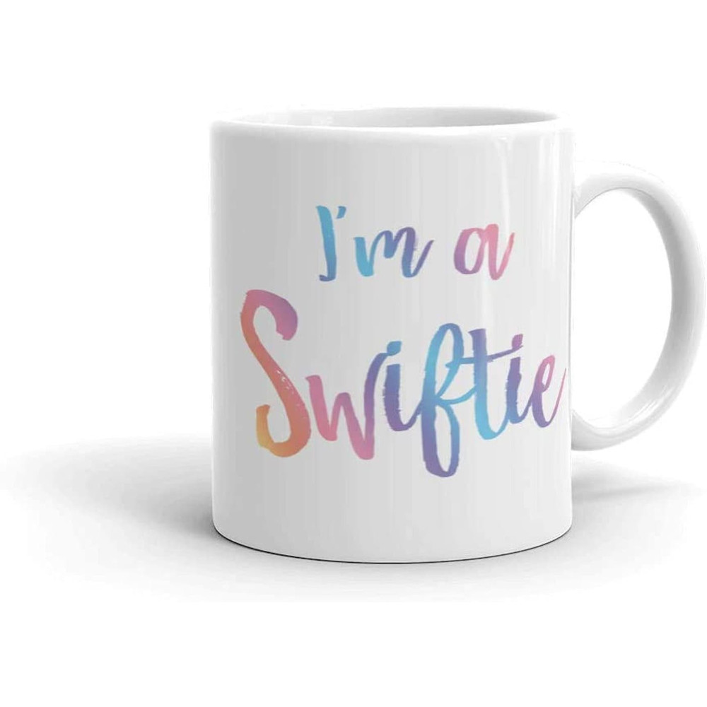 I Am A Swiftie Mug Swiftie Taylor Team - Funny Anniversary Birthday Present - 11 & 15 Oz White Coffee Tea Mug Cup - Anime - 2.jpg