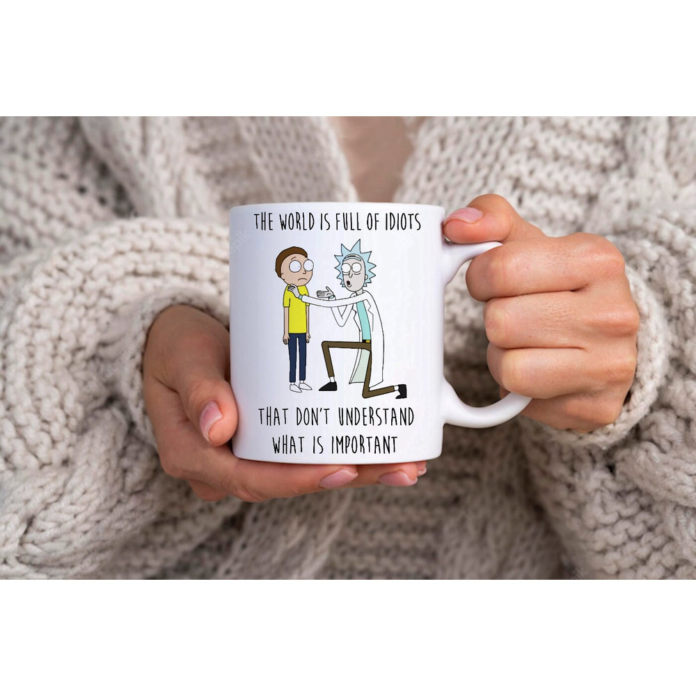 Rick Morty Sanchez World Is Full Of Idiots Mug - Novelty Funny Anniversary Birthday Present - 11 - 15 Oz White Coffee Tea Mug Cup - 2.jpg