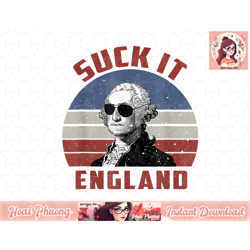 Suck It England Funny 4th of July Shirt for Men Women png, instant download.jpg