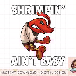 shrimpin aint easy shrimp jiu jitsu bjj prawn png, instant download, digital print