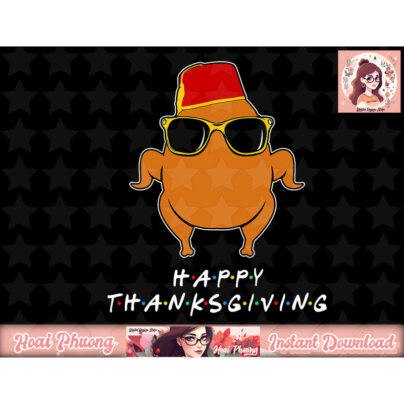 Thanksgiving For Friends Funny Turkey png, instant download.jpg
