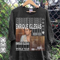 Enrique Iglesias Music Shirt, Sweatshirt Y2K 90s Merch Vintage Album Quizs The Trilogy Tour 2023 Tickets Graphic Tee L80