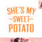 Thanksgiving Matching Couples She s My Sweet Potato I Yam png, instant download.jpg
