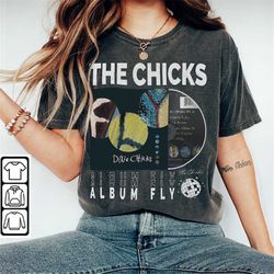 The Chicks Music Shirt, 90s Y2K Merch Vintage The Chicks Six Nights in Vegas Tour 2023 Tickets Album Fly  Gift For Fan L