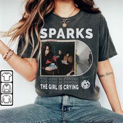 Sparks Music Shirt, Sweatshirt Y2K Merch Vintage 90s Sparks Tour 2023 Tickets Album The Girl Is Crying  Hoodie Gift For