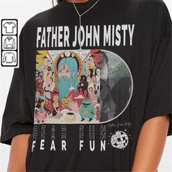 father john misty music shirt, sweatshirt y2k merch vintage 90s world tour 2023 tickets album fear fun gift for fan l80