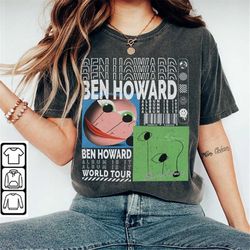 ben howard music shirt, sweatshirt y2k 90s merch vintage album is it world tour 2023 tickets graphic tee gift for fan l2