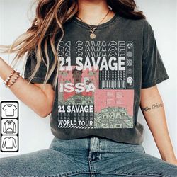 21 savage rap shirt, sweatshirt y2k 90s hiphop merch vintage world tour 2023 tickets album issa album graphic tee l2505r