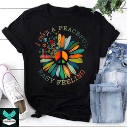 i got a peaceful easy feeling daisy and peace sign vintage t-shirt, peace shirt, peace lovers shirt, peace sign shirt, h