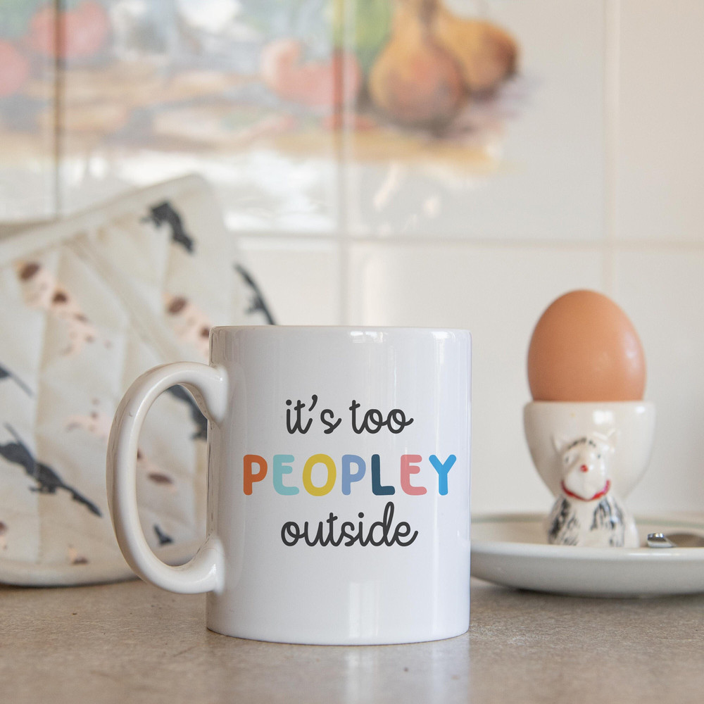 It's too peopley mug, funny gift, funny mug, funny mugs, mug, coffee cup, funny gifts, gift for her, christmas gift, birthday gift - 4.jpg