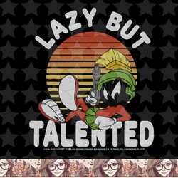 looney tunes marvin the martian lazy but talented png, sublimation, digital download