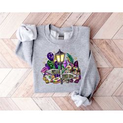 hello mardi gras sweatshirt, mardi gras sweatshirt, mardi gras tee, carnival shirt, new orleans shirt, nola shirt, fat t