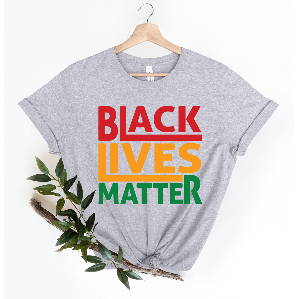 Black Lives Matter Shirt, BLM T-shirt, Human Rights Shirt, Black History T-shirt, Racial Equality Shirt, BLM Shirt - 3.jpg