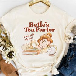 belles tea parlor spill the tea shirt, beauty and the beast, disney princess chi