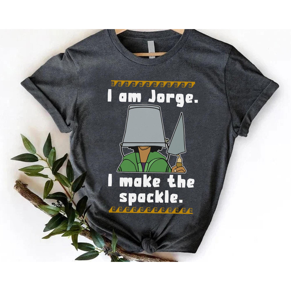 Disney Encanto I'm Jorge I Make The Spackle Shirt Disney Bruno Madrigal Hernando Jorge Tee Disneyland Family Vacation Disney Birthday - 3.jpg
