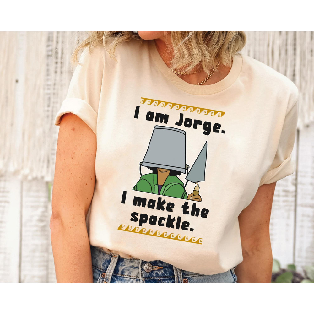 Disney Encanto I'm Jorge I Make The Spackle Shirt Disney Bruno Madrigal Hernando Jorge Tee Disneyland Family Vacation Disney Birthday - 4.jpg