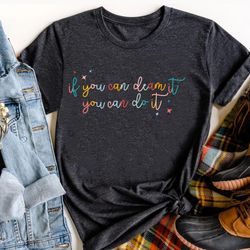 mickey if you can dream it you can do it  shirt, funny disney tee, magic kingdom