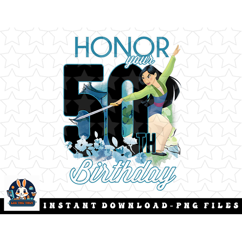 Disney Mulan Mulan Fiftieth Birthday Honor png, sublimation, digital download.jpg