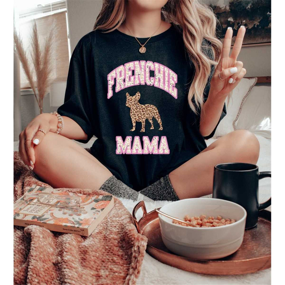 MR-2362023115527-frenchie-mama-shirt-dog-mama-sweatshirt-dog-mom-gift-dog-image-1.jpg