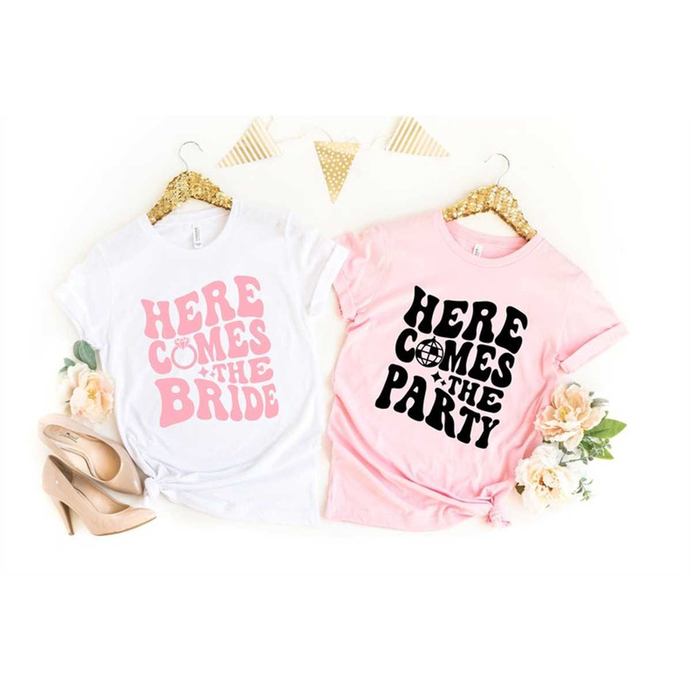 MR-2362023121220-here-comes-the-bride-shirt-here-comes-the-party-team-bride-image-1.jpg