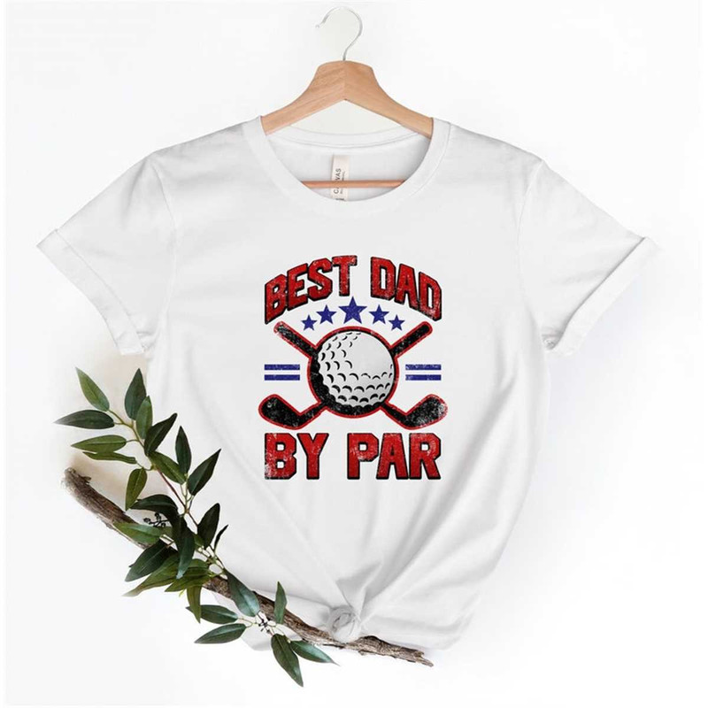 MR-2362023121452-best-dad-by-par-shirt-gift-for-dad-gift-for-golfer-dad-golf-image-1.jpg