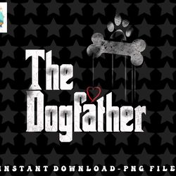 mens the dogfather shirt dad dog png, sublimation, digital download, funny fathers day tee png, sublimation, digital dow