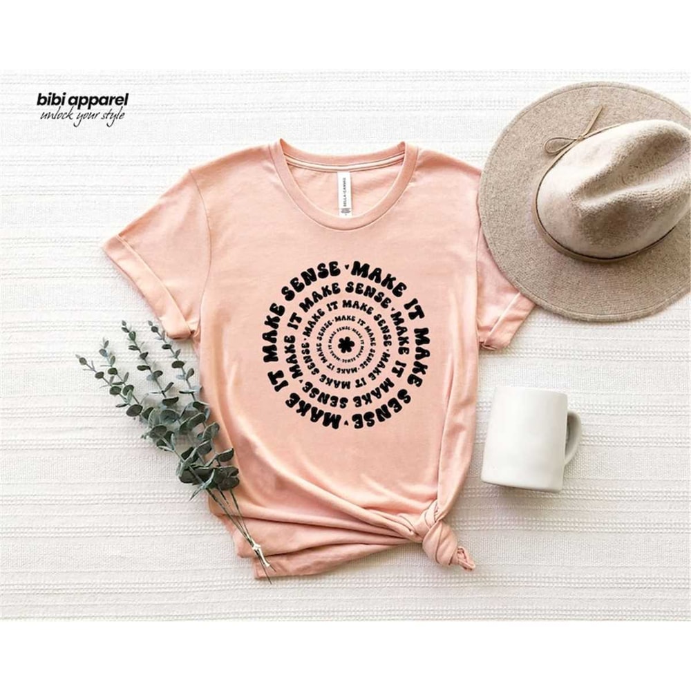 MR-2362023123853-make-it-make-sense-shirt-positivity-inspirational-tee-image-1.jpg