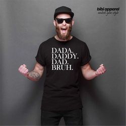 Daddy Shirt, Fathers Day Gifts, Funny Sarcasm Dad T-Shirt, Dad Birthday Gift Tee, Dad Humor Shirt, Dad Life Shirt, Dada