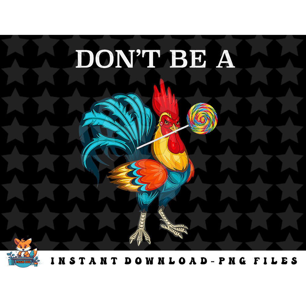 Dont Be A Sucker Funny Cock Chicken Father Day Shirt Gift png, sublimation, digital download.jpg