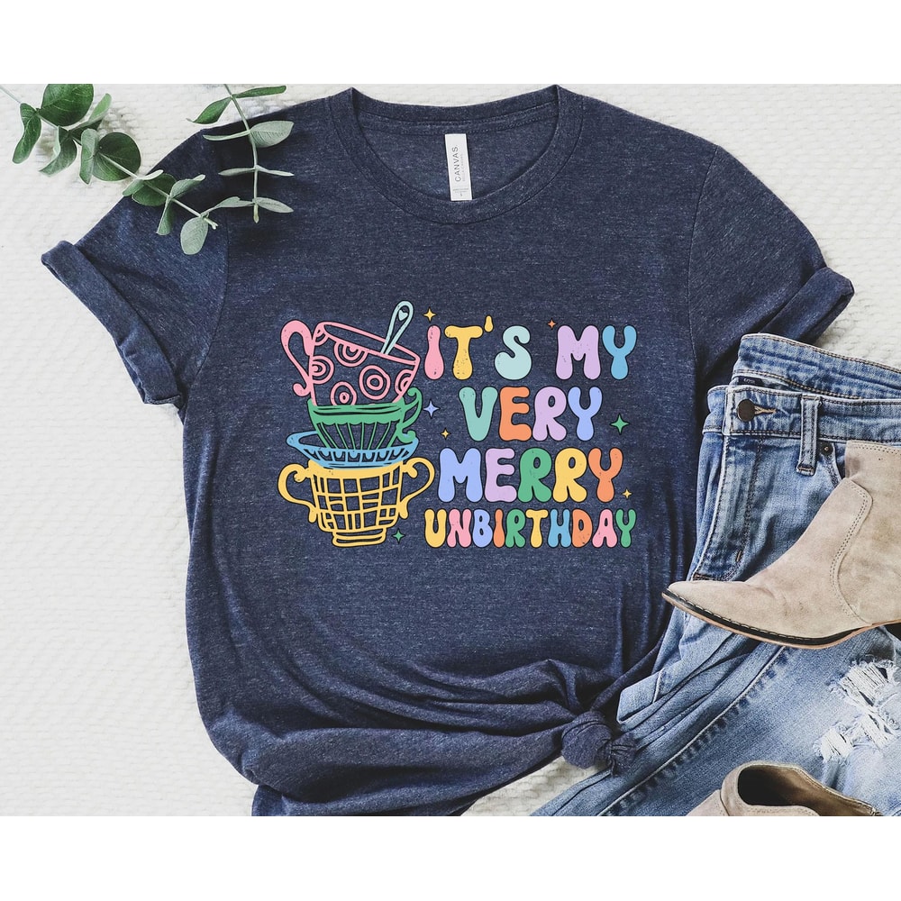 Tea Party It’s My Very Merry Unbirthday Disney Shirt Alice In Wonderland T-shirt Walt Disney World Disneyland Trip Magic Kingdom Tee - 2.jpg