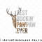 Fathers Day Best Buckin Pawpaw Ever Deer Hunting Bucking png, sublimation, digital download.jpg