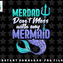 merdad design for a mermaid dad png, sublimation, digital download