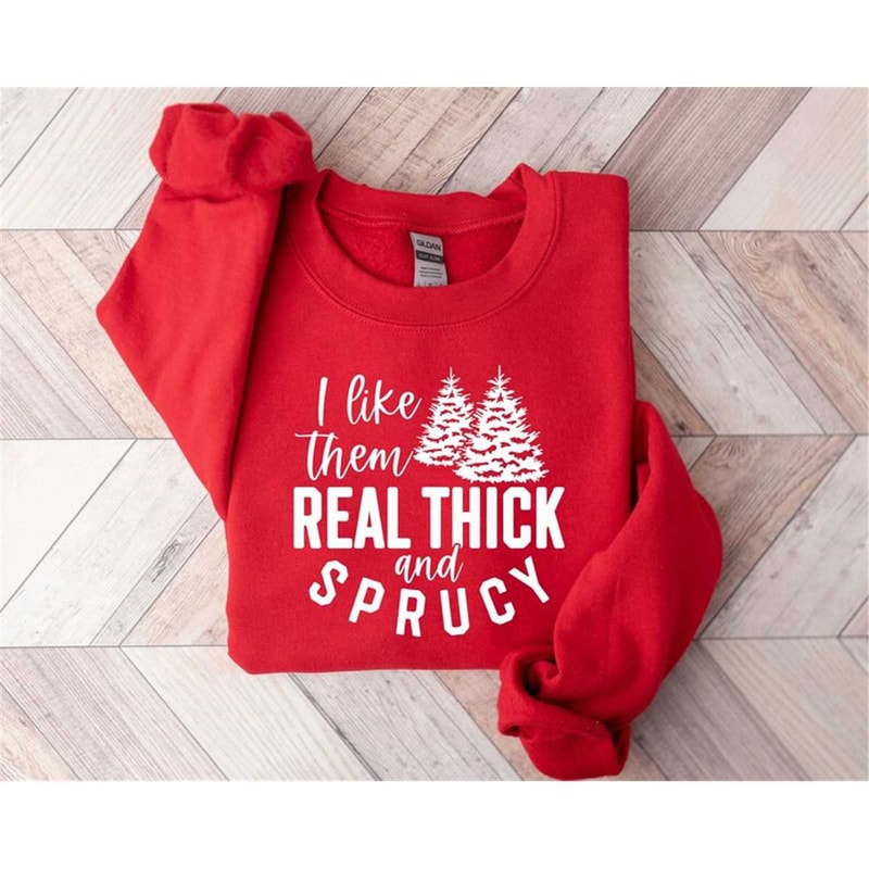 MR-236202314738-i-like-them-real-thick-and-sprucy-shirt-retro-christmas-image-1.jpg
