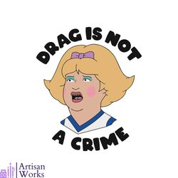funny drag is not a crime lgbtq rights svg cutting digital file