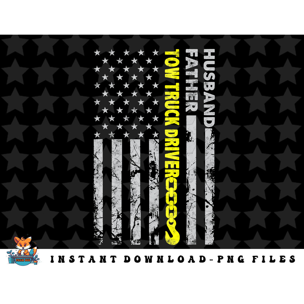 Husband Father Tow Truck Driver American flag Towing Dad png, sublimation, digital download.jpg