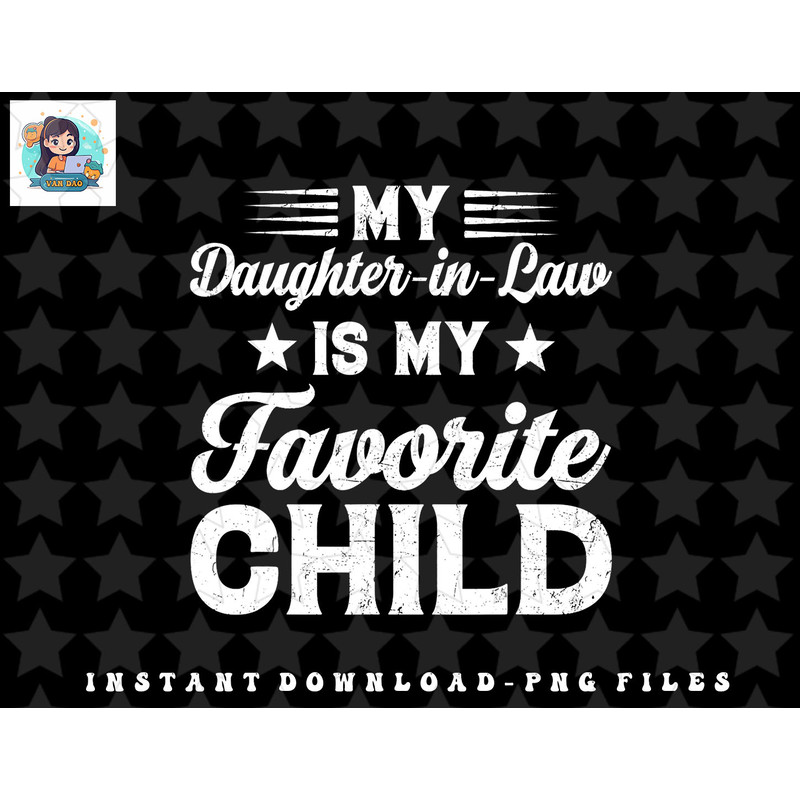 My Daughter-In-Law Is My Favorite Child Dad Mom Funny Family png, sublimation, digital download.jpg