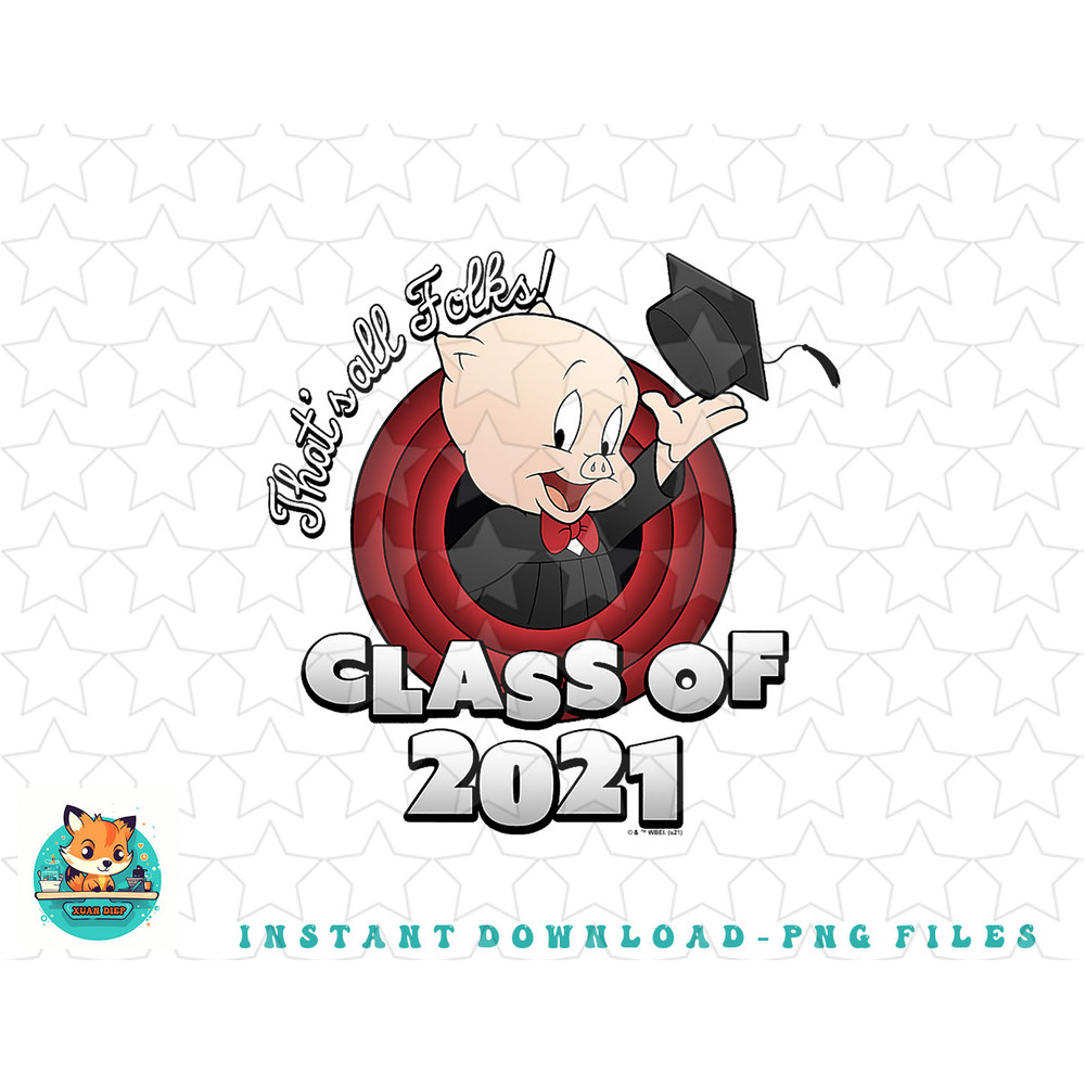 Looney Tunes Porky Pig Class Of 2021 Thats All Folks png, sublimation, digital download.jpg