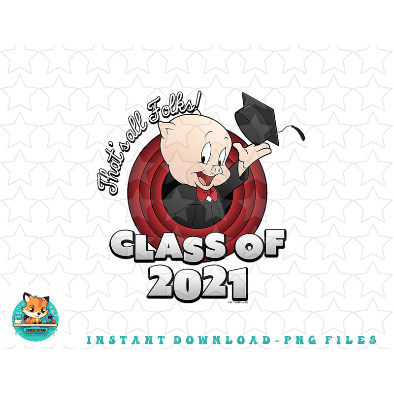 Looney Tunes Porky Pig Class Of 2021 Thats All Folks png, sublimation, digital download.jpg