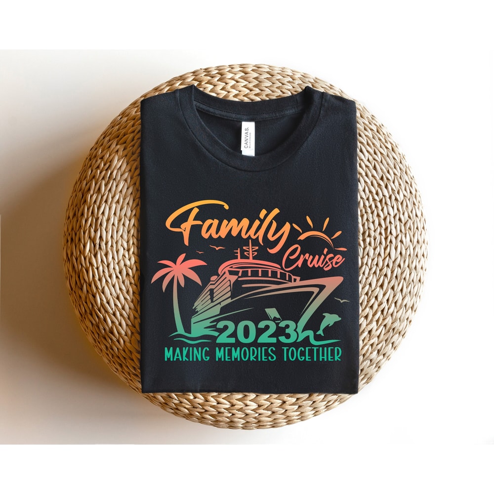 Family Cruise Making Memories Together Tee,2023 Family Matching Vacation Tee,2023 Cruise Squad Shirt,Custom Family Shirt,Matching Family Tee - 1.jpg