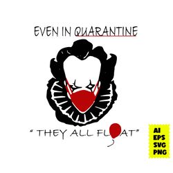 pennywise quarantined horror movies svg, pennywise svg, balloon svg, halloween svg, horror movie svg, ai digital file