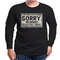I Have Selective Hearing Sorry You Were're Selected Today Tomorrow Isn't Looking Good Either Shirt, Shirt For Men Women