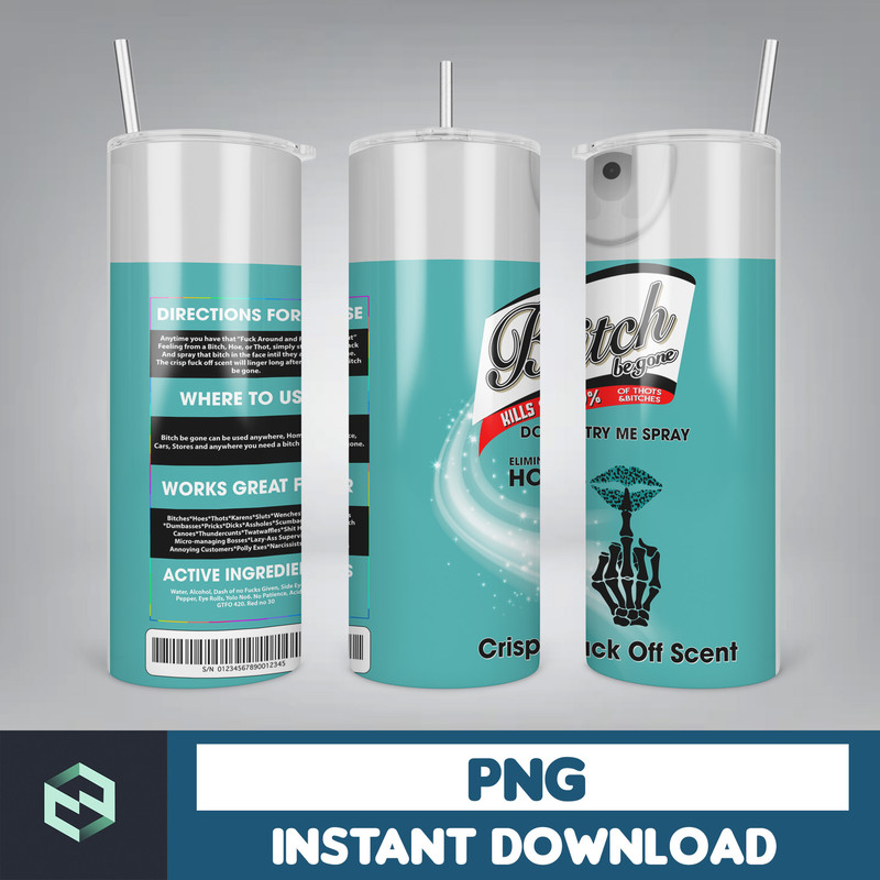 Scents Bitch Be Gone PNG Tumbler, F Skeleton Bitch Spray Tumbler, Crisp Fuck Off Scent 20 Oz Straight Tumbler, Digital Download (9).jpg