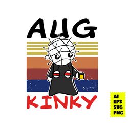 august birthday pinhead hellraiser kinky halloween svg, august kinky svg, horror movie svg, halloween svg, ai file