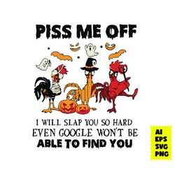 chicken halloween piss me off svg,  chicken halloween svg, chicken svg, halloween svg, ai digital file