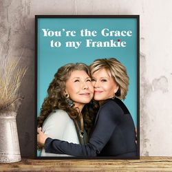 grace and frankie poster, movie poster, film poster, wall art, wall decor, prints, home decor, shirt, rediscovering