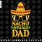 Nacho Average Dad Mexican Shirt Cinco De Mayo Father Fiesta png, sublimation, digital download.jpg