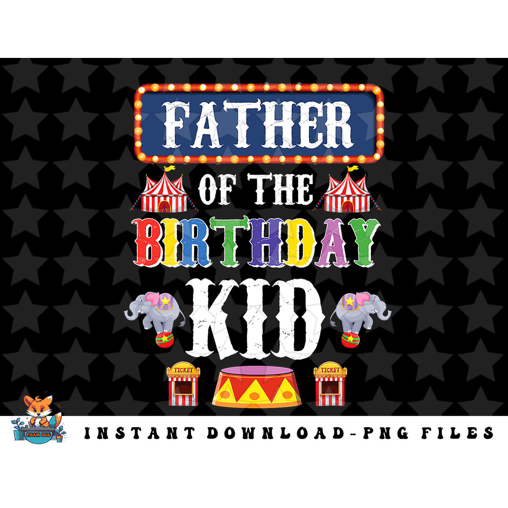 Mens Circus Birthday Father of The Birthday Kid Carnival Party png, sublimation, digital download.jpg