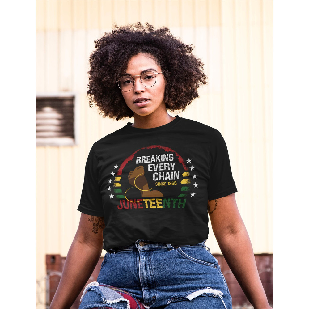 Juneteenth Break Every Chain, Black Owned, Juneteenth Women's Shirt - 5.jpg