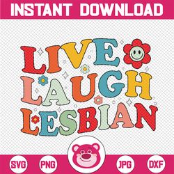 retro groovy lesbian pride live laugh lesbian svg, lgbt pride month png, human rights, lesbian ally svg, digital downloa